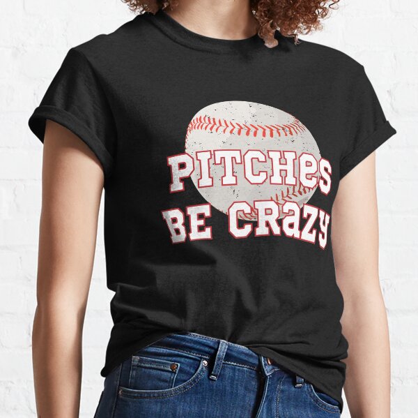 Pitches Be Crazy Shirt Baseball Shirts Baseball Mom Shirts 