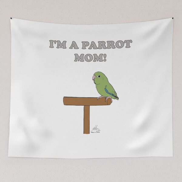 Item preview, I'm a Parrot Mom! With a Male Green Parrotlet designed and sold by Laughing Parrot Studio.