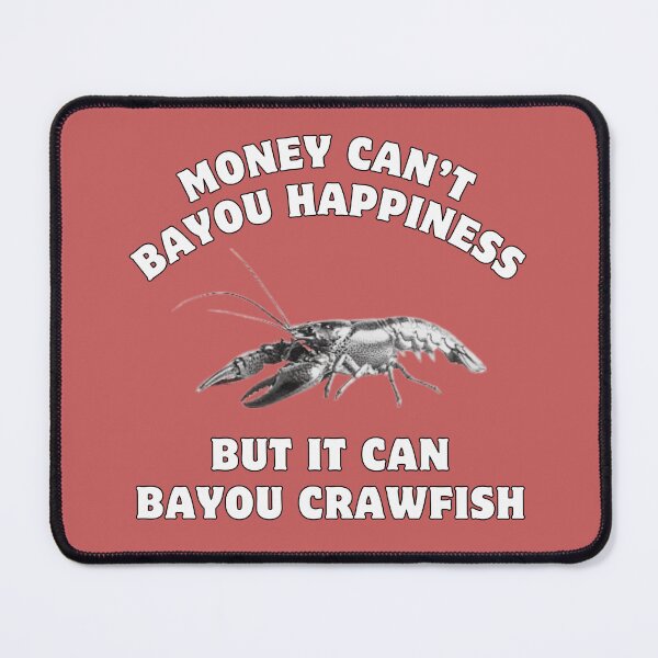 Item preview, CRAWFISH - Money Can't Bayou Happiness designed and sold by Natalie Bromer.