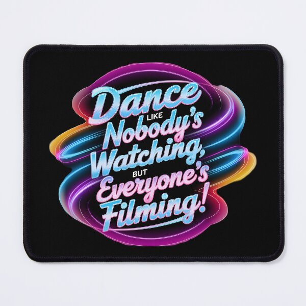 Item preview, Dance Like No One Is Watching But Everyone Is Filming designed and sold by PlanetMarker.