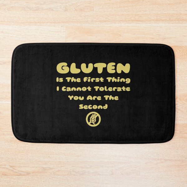 Item preview, Gluten is the fisrt tThing i cannot tolerate, Gluten Free Humor for Food Enthusiasts Joke designed and sold by IT-Express.