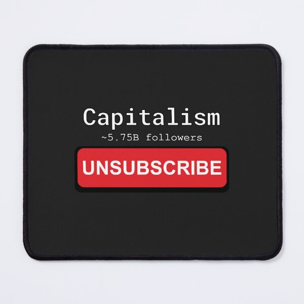 Item preview, Unsubscribe Capitalism designed and sold by MakerMeezy.