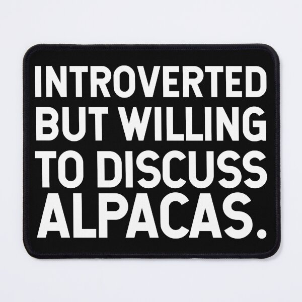 Item preview, Introverted But Willing To Discuss Alpacas. V2 designed and sold by SarahJisri.