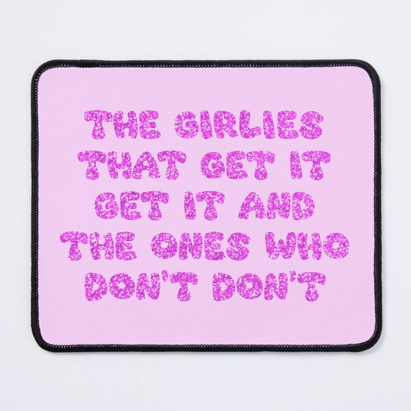 Item preview, The girlies that get it get and the ones who don’t don’t designed and sold by LadyKorieArt.