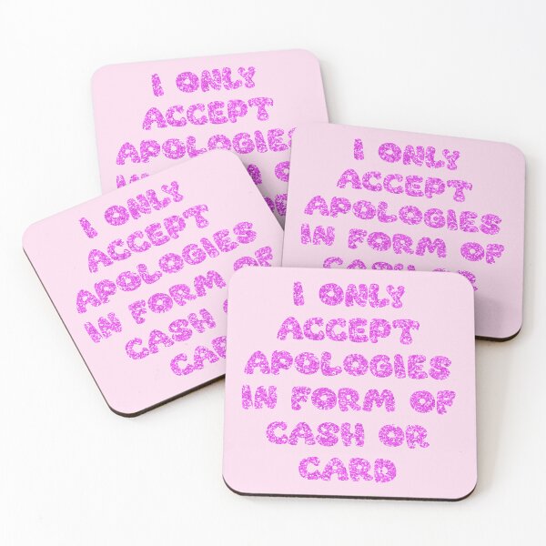 Item preview, I only accept apologies in form of cash or card designed and sold by LadyKorieArt.