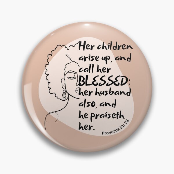 Item preview, Proverbs 31:28 - Her children arise up, and call her blessed designed and sold by Nancyanna.