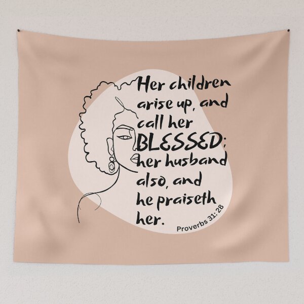 Item preview, Proverbs 31:28 - Her children arise up, and call her blessed designed and sold by Nancyanna.