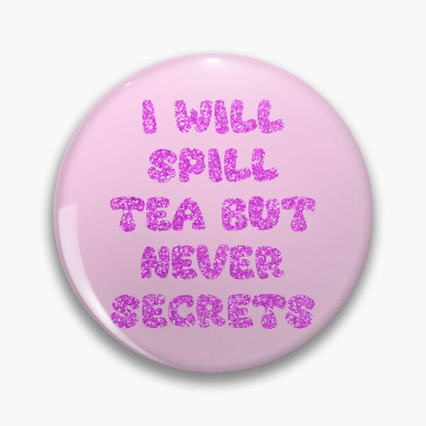 Item preview, I will spill tea but never secrets  designed and sold by LadyKorieArt.