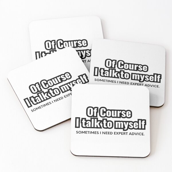 Item preview, Of Course I Talk to Myself, Sometimes I Need Expert Advice: Expert Advice Typography designed and sold by HELL0WBELLO.