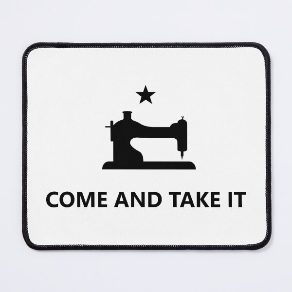 Item preview, Come and Take It - Sewing Machine designed and sold by OPQClothing.