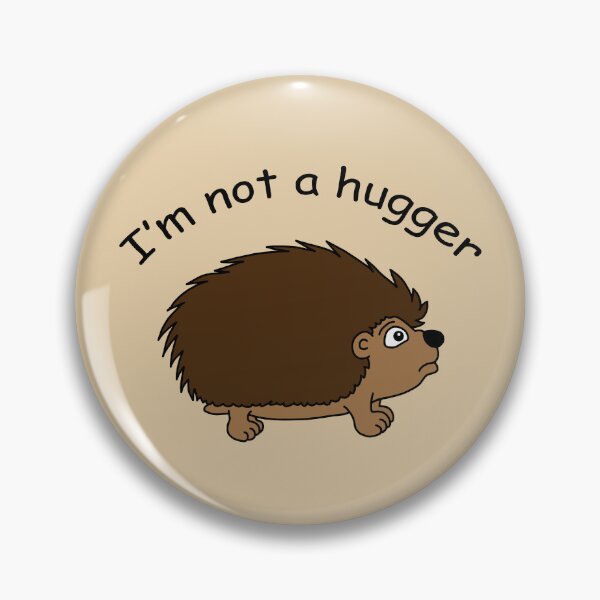 Item preview, Hedgehog I'm not a hugger animal cartoon designed and sold by Scat the cat.