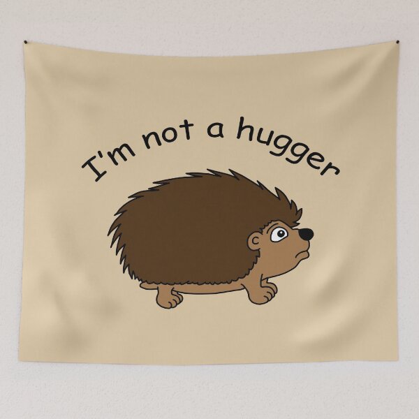 Item preview, Hedgehog I'm not a hugger animal cartoon designed and sold by Scat the cat.