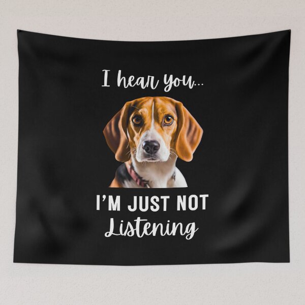 Item preview, Funny Beagle Design: I Hear You, I'm Just Not Listening designed and sold by Fredster1966.