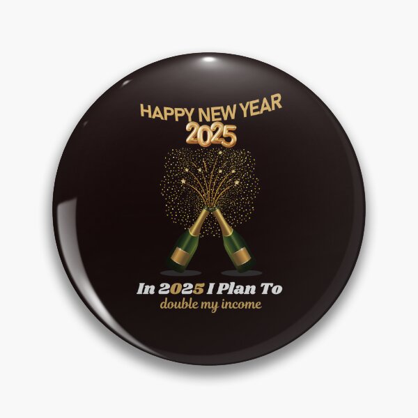 Item preview, Happy New Year 2025! Resolution: In 2025 I Plan To: double my income... designed and sold by lovelyq1.