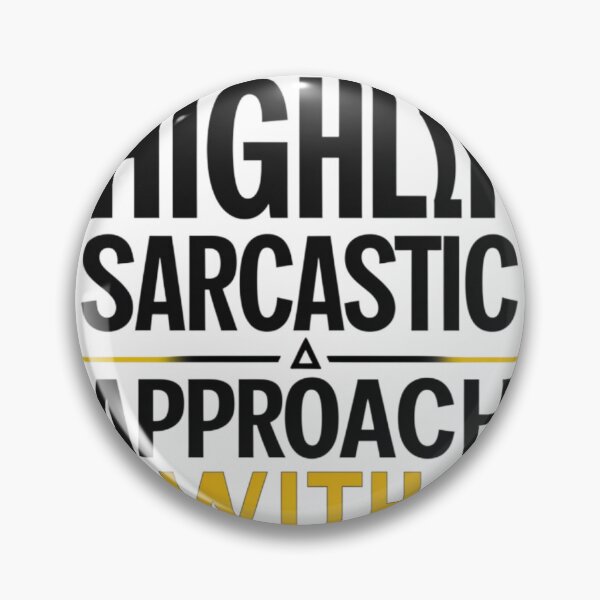Item preview, Warning: Highly Sarcastic – Funny and Witty T-Shirt designed and sold by trendpotion.
