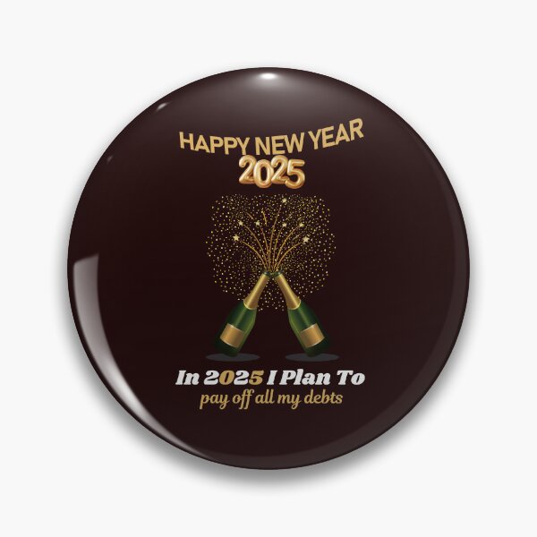 Item preview, Happy New Year 2025! Resolution: In 2025 I Plan To: pay off all my debts... designed and sold by lovelyq1.