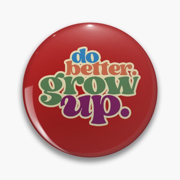 Item preview, do better. grow up. designed and sold by alegnacreates.