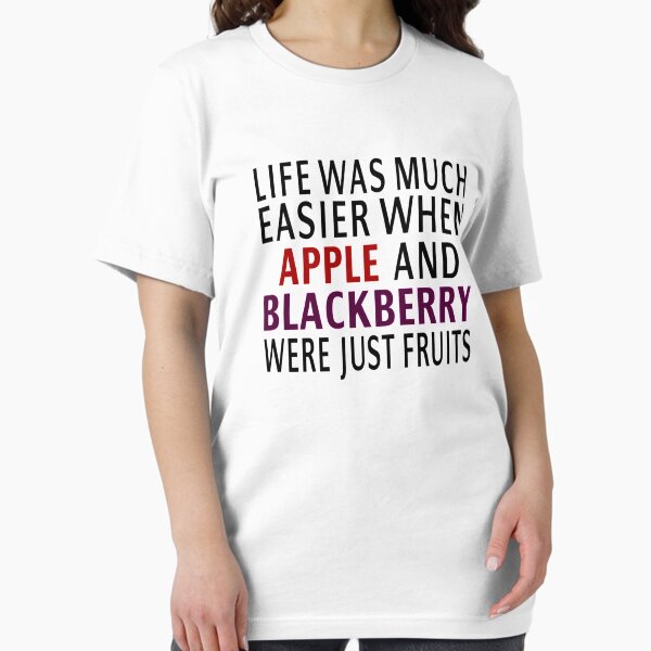 Item preview, Life Was Much Easier When Apple And Blackberry Were Just Fruits designed and sold by coolfuntees.