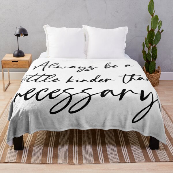 Item preview, Always be a little kinder than necessary designed and sold by ChrisRoy1001.