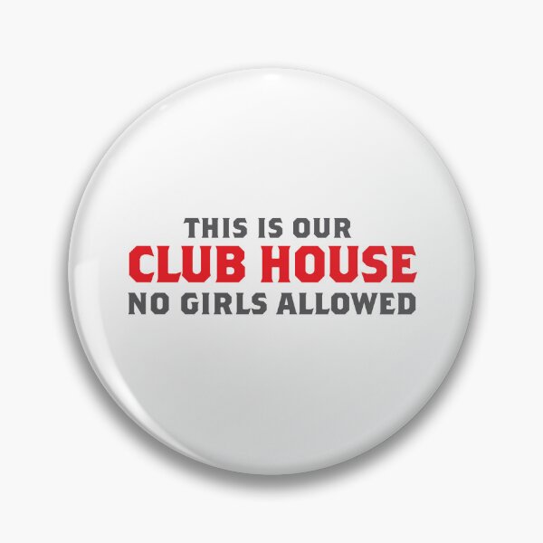 Item preview, This is our CLUB HOUSE no Girls allowed sign designed and sold by jazzydevil.