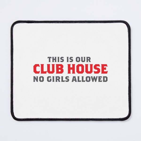 Item preview, This is our CLUB HOUSE no Girls allowed sign designed and sold by jazzydevil.