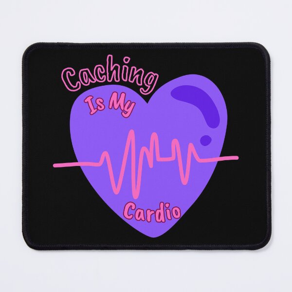 Item preview, Caching Is My Cardio designed and sold by jglobal360.