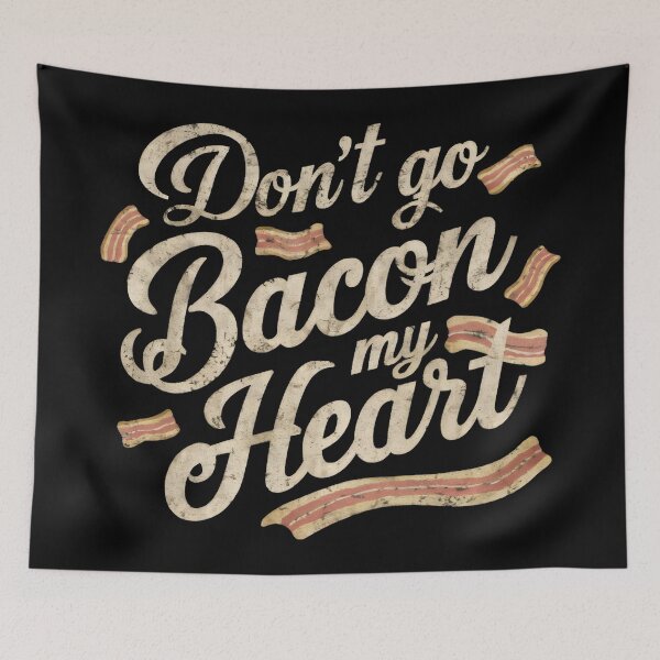 Item preview, Don't Go Bacon My Heart designed and sold by PlanetMarker.