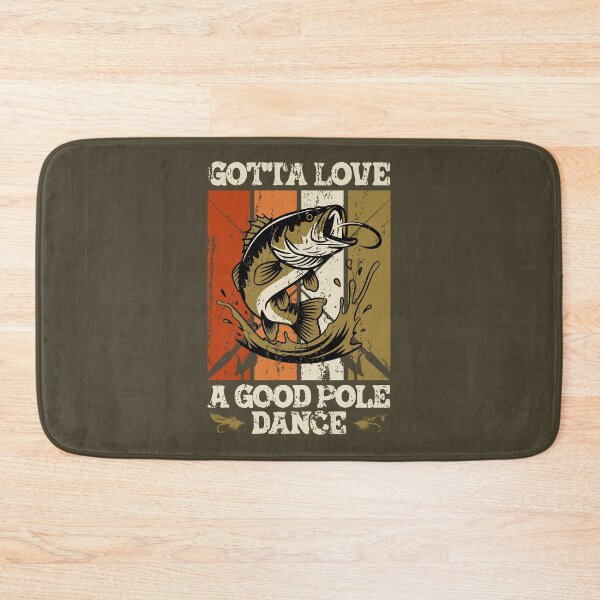 Item preview, Funny Fishing Gotta Love a Good Pole Dance Anglers Fish lover designed and sold by TeeByDesignsCo®.