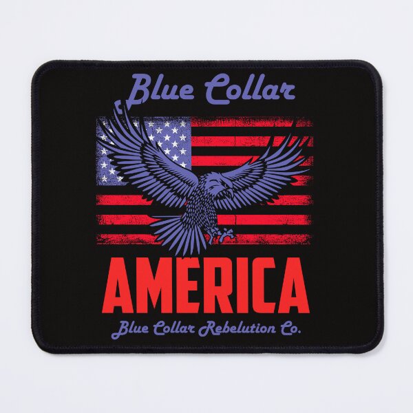 Item preview, Blue Collar America- Blue Collar Rebelution Co. designed and sold by cornwoman1.