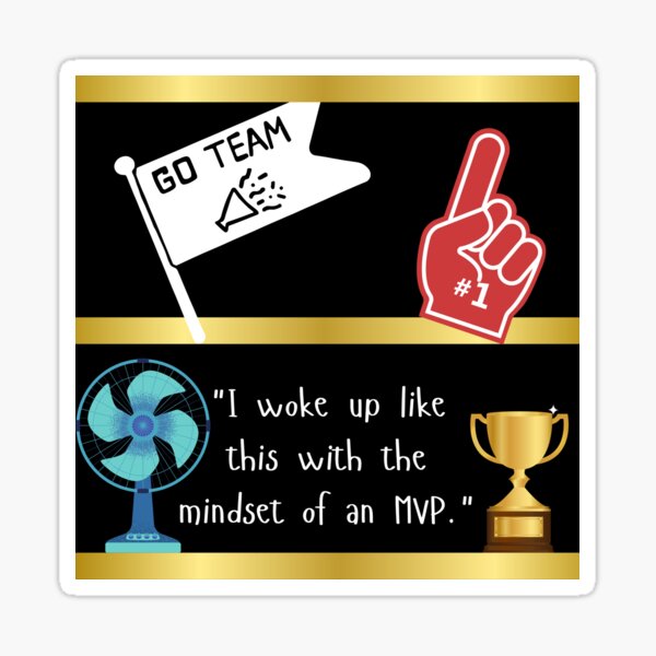 Go Team'' I woke up like this Sticker