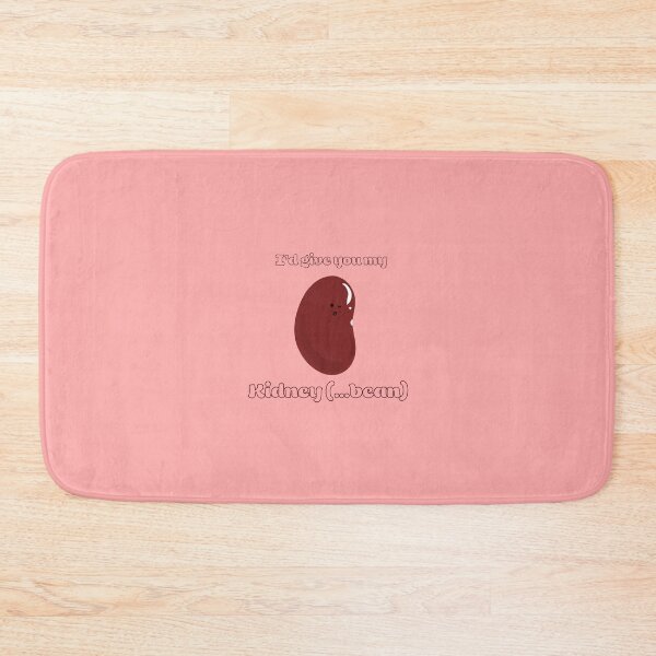 Item preview, I’d Give You My Kidney…bean designed and sold by AlliMags.
