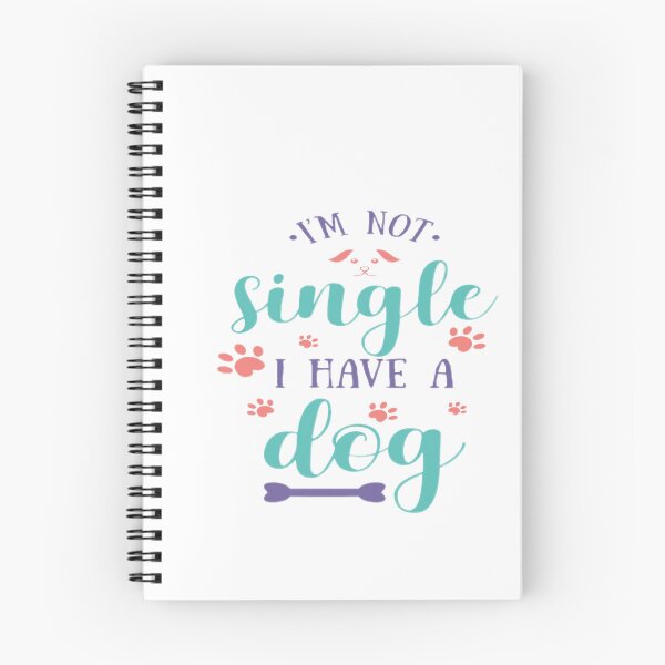 Item preview, I am not single , I have a dog. Typography designe . designed and sold by InsightA.