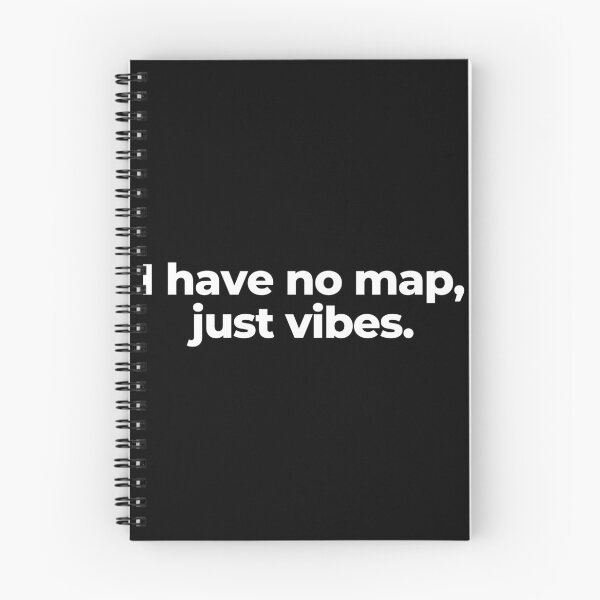 Item preview, I have no map, just vibes. designed and sold by MuzamilAhmed.