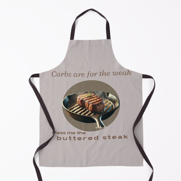 Item preview, Carbs are for the weak, pass me the buttered steak designed and sold by dreamlandbuyers.