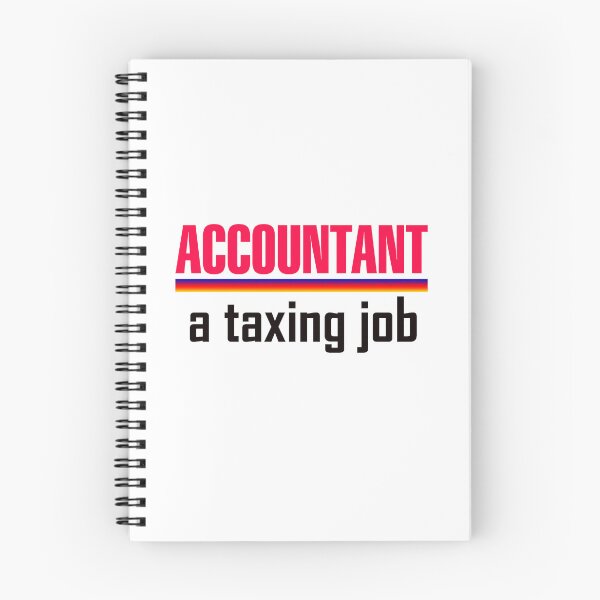 Item preview, Accountant Slogan - A Taxing Job designed and sold by Glenys Grob.