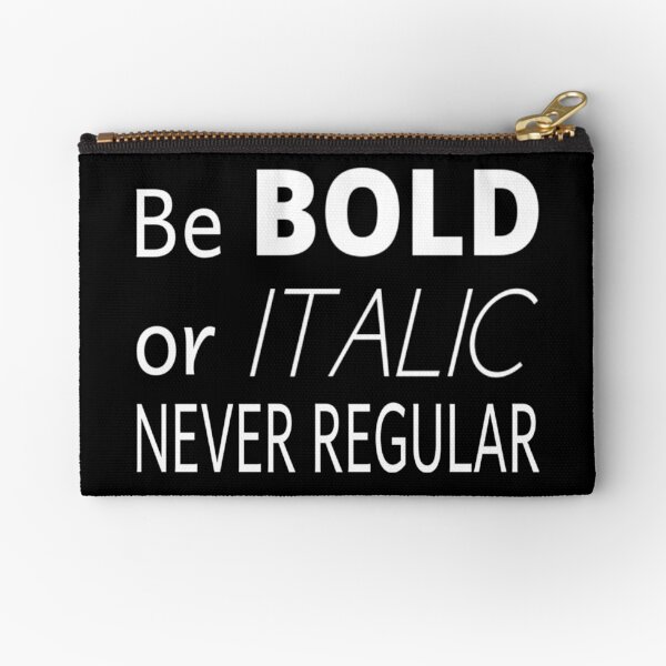 Item preview, Be Bold Or Italic Never Regular designed and sold by coolfuntees.