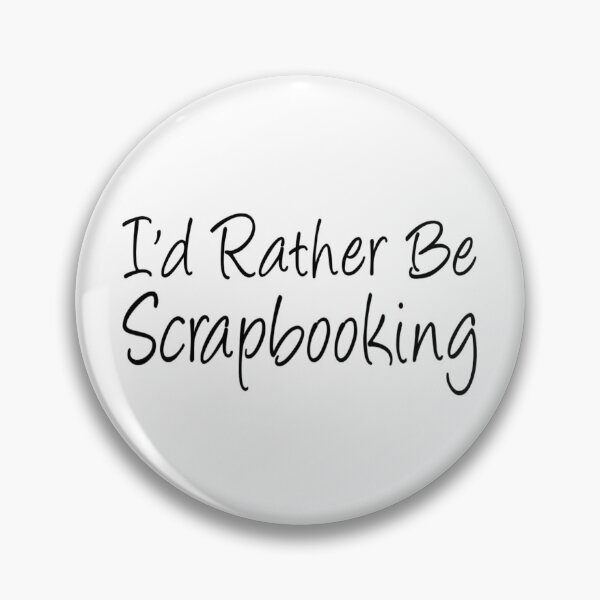 Item preview, I'd Rather Be Scrapbooking designed and sold by coolfuntees.