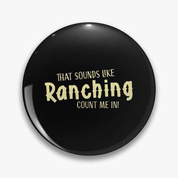 Artikelvorschau, Das klingt nach Ranching – ich mache mit! entworfen und verkauft von jazzydevil.