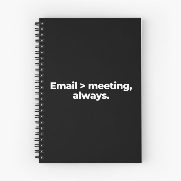 Item preview, Email > meeting, always. designed and sold by MuzamilAhmed.
