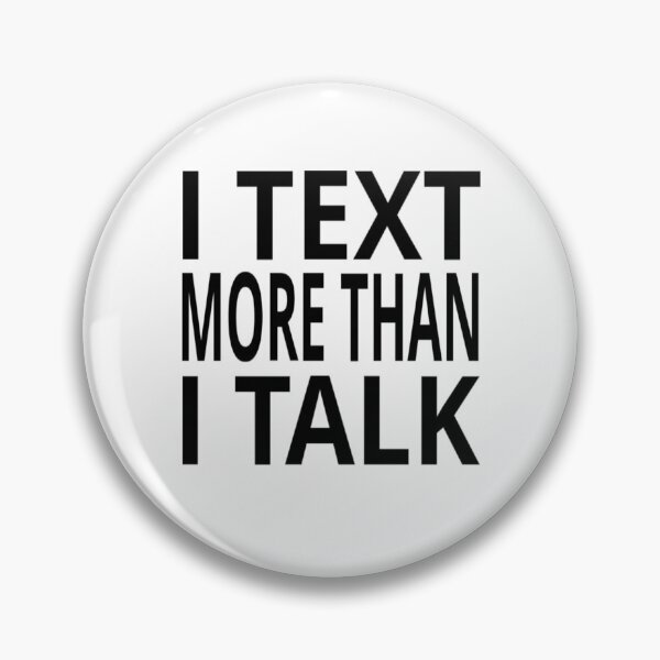 Item preview, I Text More Than I Talk designed and sold by coolfuntees.