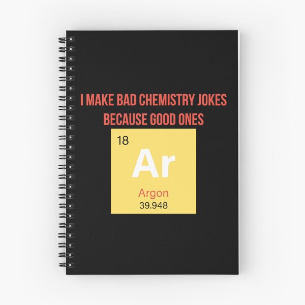 Item preview, I Make Bad Chemistry Jokes - Argon Element Humor Design designed and sold by Geeky Giggles.