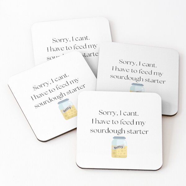Item preview, I have to feed my sourdough starter designed and sold by LatonaGoods.