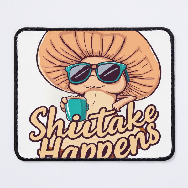 Item preview, Funny Shiitake Mushroom Pun Design - "Shiitake Happens" designed and sold by Vago.