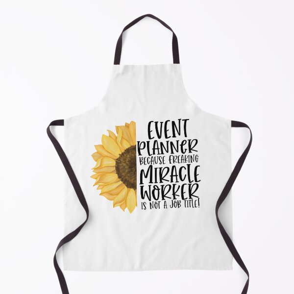Item preview, Event Planner Because Freaking Miracle Worker Isn't A Job Title! - Sunflower Event Planner Humor designed and sold by TeesYouWant.