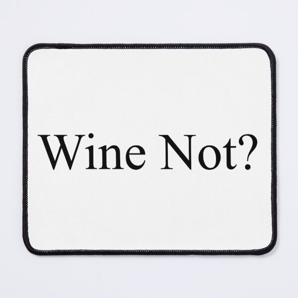 Item preview, Wine not? designed and sold by Best-Zone.