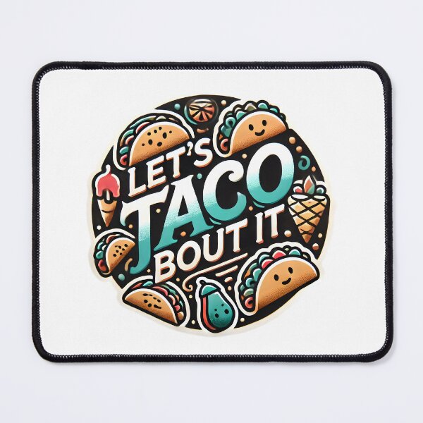 Item preview, Let's Taco Bout It designed and sold by XaviChateau.