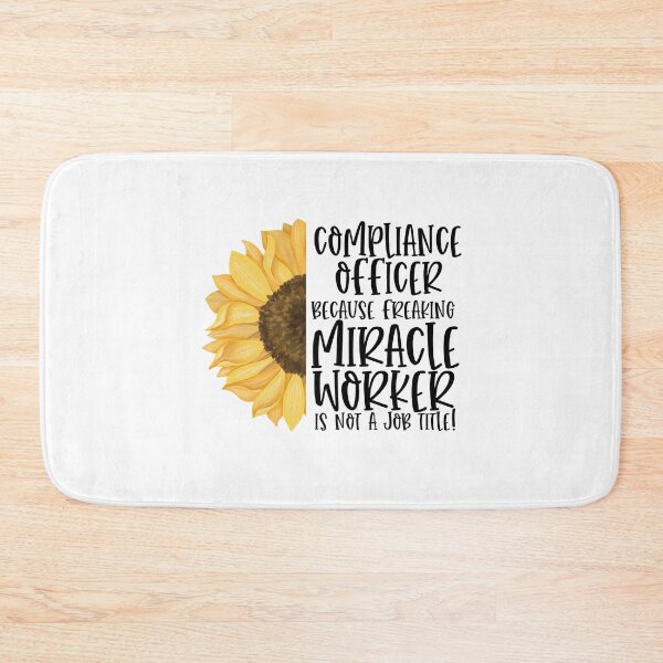 Item preview, Compliance Officer Because Freaking Miracle Worker Isn't A Job Title! - Sunflower designed and sold by TeesYouWant.