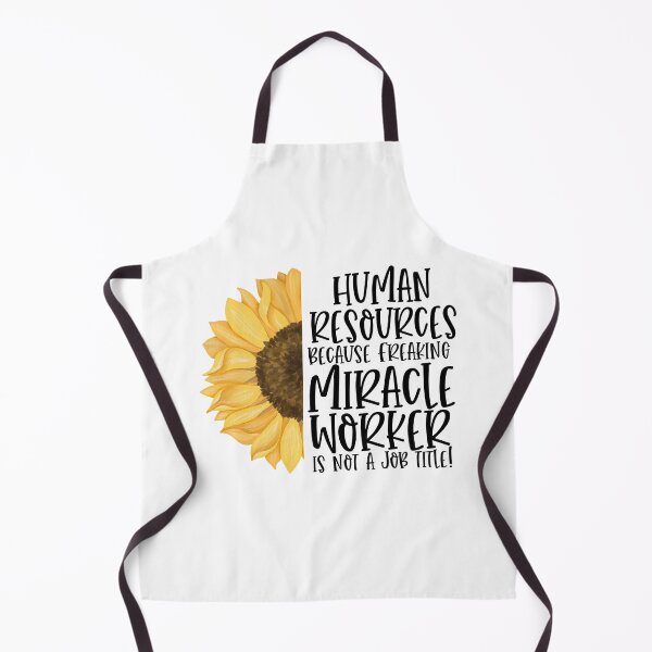 Item preview, HR Because Freaking Miracle Worker Isn't A Job Title! - Sunflower designed and sold by TeesYouWant.