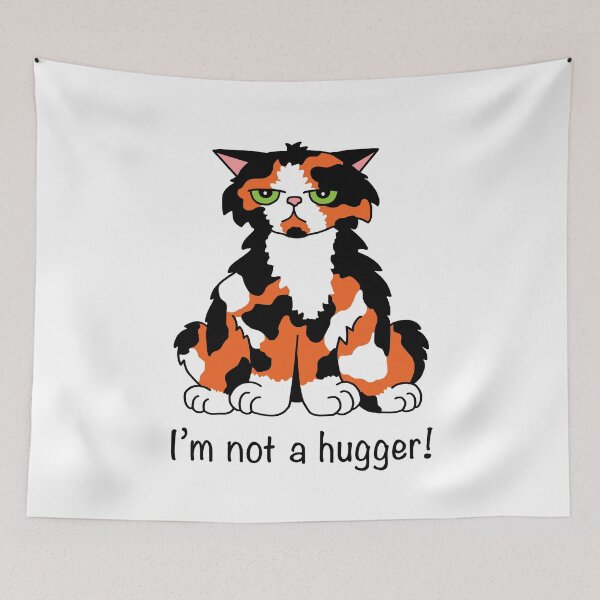 Artikelvorschau, Ich bin kein Umarmer Angry Calico Cat entworfen und verkauft von Scat the cat.