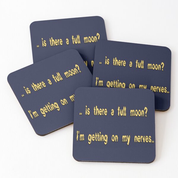 Item preview, is there a full moon?  I'm getting on my nerves.. designed and sold by DianeBP.